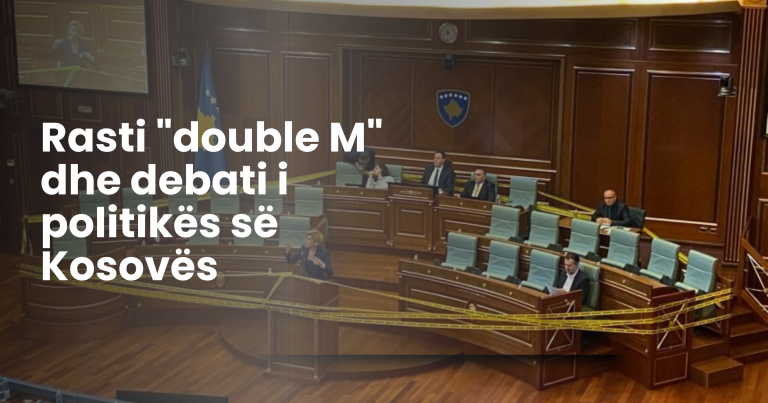 Rasti “double M” dhe debati i politikës së Kosovës