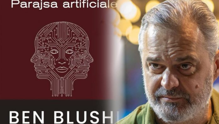 Romani “Parajsa Artificiale”, libri më i ri i Ben Blushit