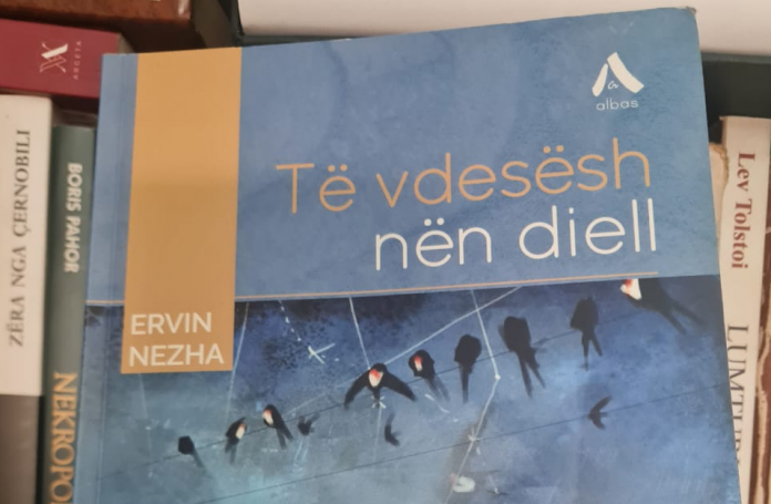 Ervin Nezha: “Të vdesësh nën diell”
