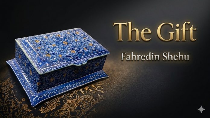 Fahredin Shehu: “The Gift”